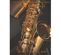 Effective Warm-Ups for Developing Jazz Ensembles