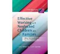 Effective Working With Neglected Children And Their Families