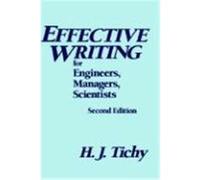 Effective Writing for Engineers, Managers, Scientists H. J. Tichy, Sylvia Fourdrinier (Auteur)