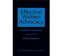 Effective Written Advocacy by Andrew Goodman Andrew Goodman, (Auteur)