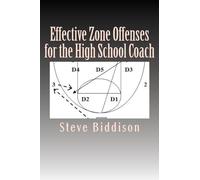 Effective Zone Offenses for the High School Coach