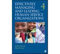 Effectively Managing And Leading Human Service Organizations