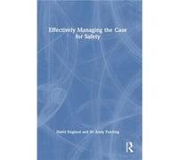 Effectively Managing the Case for Safety by Painting & Andy Attis Safety Management & UK Painting Andy Attis Safety Management UK (Auteur)