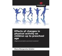Effects of changes in physical activity on children up to preschool age: Diagnosis and aids to promote movement