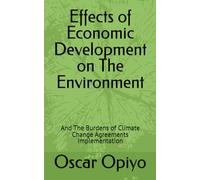 Effects of Economic Development on The Environment: And The Burdens of Climate Change Agreements Implementation