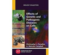Effects Of Genetic And Pathogenic Diseases On Cells