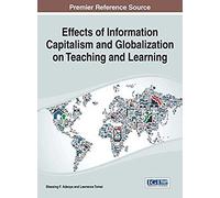 Effects Of Information Capitalism And Globalization On Teaching And Learning