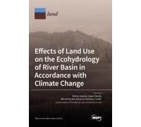Effects Of Land Use On The Ecohydrology Of River Basin In Accordance With Climate Change