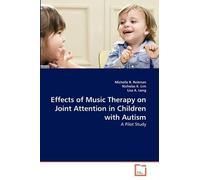 Effects Of Music Therapy On Joint Attention In Children With Autism
