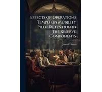Effects Of Operations Tempo On Mobility Pilot Retention In The Reserve Components