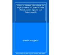 Effects Of Parental Education & The Cognitive Style Of Child Education