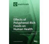 Effects Of Polyphenol-Rich Foods On Human Health