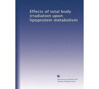 Effects of total body irradiation upon lipoprotein metabolism