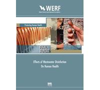 Effects Of Wastewater Disinfection On Human Health: Werf Report (Project 99-Hhe-1) (Werf Research Report Series)
