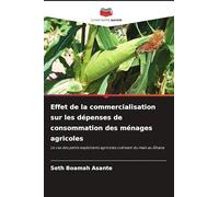 Effet de la commercialisation sur les dépenses de consommation des ménages agricoles