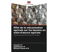 Effet de la mécanisation agricole sur les besoins en main-d'œuvre agricole: Une preuve du district de Trichy au Tamil Nadu
