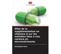 Effet De La Supplémentation En Vitamine A Sur Les Maladies Liées À Une Carence En Micronutriments
