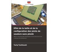 Effet de la taille et de la configuration des joints de soudure sans plomb: Effet sur les propriétés mécaniques, la microstructure et la cinétique de vieillissement