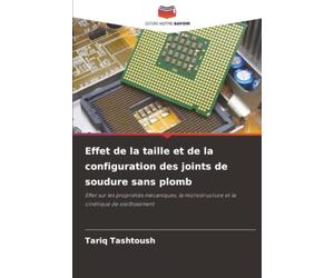 Effet de la taille et de la configuration des joints de soudure sans plomb: Effet sur les propriétés mécaniques, la microstructure et la cinétique de vieillissement