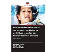 Effet de la technique SMART sur les dents postérieures définitives touchées par l'hypersensibilité dentaire