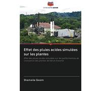 Effet des pluies acides simulées sur les plantes: Effet des pluies acides simulées sur les performances de croissance des plantes de blé et d'avoine