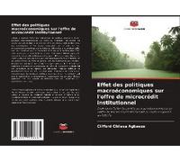 Effet Des Politiques Macroéconomiques Sur L'offre De Microcrédit Institutionnel