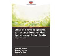 Effet des rayons gamma sur la détérioration des épinards après la récolte: analyse immédiate