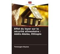 Effet Du Loyer Sur La Sécurité Alimentaire : Addis-Abeba, Éthiopie