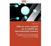 Effet Du Stress Oxydatif Sur La Viabilité Des Spermatozoïdes Humains