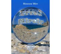Effet miroir - Madame Marianne Wéry - Etre Vu Pour Etre Lu - broché - Roman