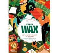 Aurélia Durand – Effet Wax : 28 planches à colorier ou à peindre – Broché