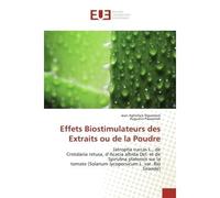 Effets Biostimulateurs des extraits ou de la Poudre Jatropha curcas L., de Crotalaria retusa, d'Acacia albida Del. et de Spirulina platensis - Jean Nguemezi - Universitaires Europeennes - broché - Etu