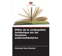 Effets de la cardiopathie ischémique sur les fonctions audiovestibulaires