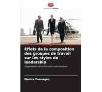 Effets de la composition des groupes de travail sur les styles de leadership