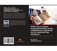 Effets De La Culture Organisationnelle Et Des Compétences Cognitives Sur La Créativité Des Employés