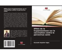 Effets De La Trypanosomose Sur La Vaccination Contre Le Parvovirus Canin