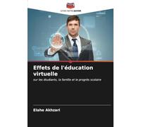Effets de l'éducation virtuelle: sur les étudiants, la famille et le progrès scolaire