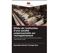 Effets de l'extinction d'une société unipersonnelle sur l'enregistrement: Extinction de l'entreprise individuelle des sociétés à responsabilité limitée
