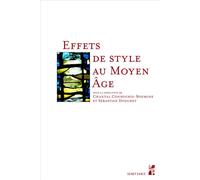 Effets de style au moyen âge - Chantal Connochie-Bourgne - Publication Universite Provence - broché - Essai