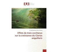 Effets de trois corchorus sur la croissance du Clarias anguillaris - Fadily Camara - Universitaires Europeennes - broché - Essai