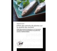 Effets des extraits de plantes sur la qualité des anchois Effets des extraits de plantes sur la formation de biofilms et les paramètres de qualité - Abdelkader Bensid - P.academiques Francophones - br