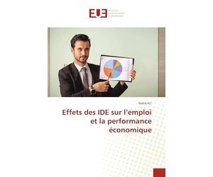 Effets des IDE sur l’emploi et la performance économique