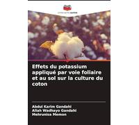 Effets du potassium appliqué par voie foliaire et au sol sur la culture du coton