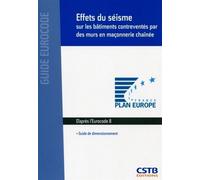 Effets du séisme sur les bâtiments contreventés par des murs en maçonnerie chaînée Guide de dimensionnement. D'après l'Eurocode 8. - Ménad Chenaf - Cstb - broché - Guide
