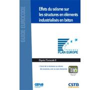 Effets du séisme sur les structures en éléments industrialisés en béton Calcul de la résistance au séisme des ossatures, avec ou sans mezzanine. D'après l'Eurocode 8. - Céline Vinot - Cstb - broché - 