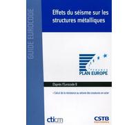 Effets du séisme sur les structures métalliques Calcul de la résistance au séisme des ossatures en acier. D'arprès l'Eurocode 8. - Pierre-Olivier Martin - Cstb - broché - Guide