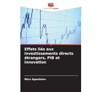 Effets liés aux investissements directs étrangers, PIB et innovation
