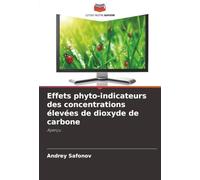 Effets phyto-indicateurs des concentrations élevées de dioxyde de carbone: Aperçu