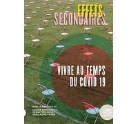 Effets secondaires: Vivre au temps du Covid-19