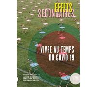 Effets secondaires Vivre au temps du Covid-19 - Lucine Endelstein - Le Bord De L'eau Eds - broché - Document
